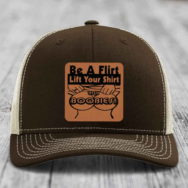Be A Flirt Lift Your Shirt Yay Boobies! - Leather Patch Hat - Rawhide to Black Patch - Richardson 112 Snapback Trucker Hat