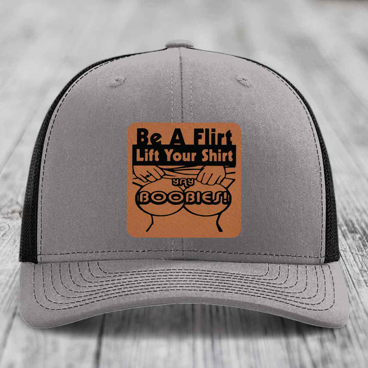 Be A Flirt Lift Your Shirt Yay Boobies! - Leather Patch Hat - Rawhide to Black Patch - Richardson 112 Snapback Trucker Hat