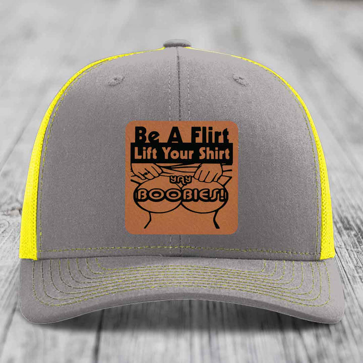Be A Flirt Lift Your Shirt Yay Boobies! - Leather Patch Hat - Rawhide to Black Patch - Richardson 112 Snapback Trucker Hat