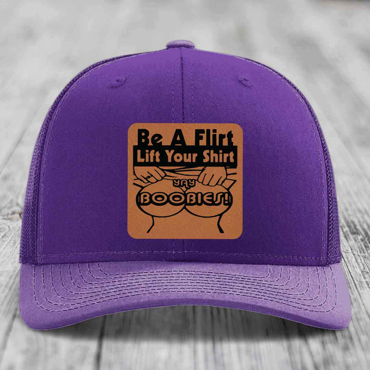 Be A Flirt Lift Your Shirt Yay Boobies! - Leather Patch Hat - Rawhide to Black Patch - Richardson 112 Snapback Trucker Hat