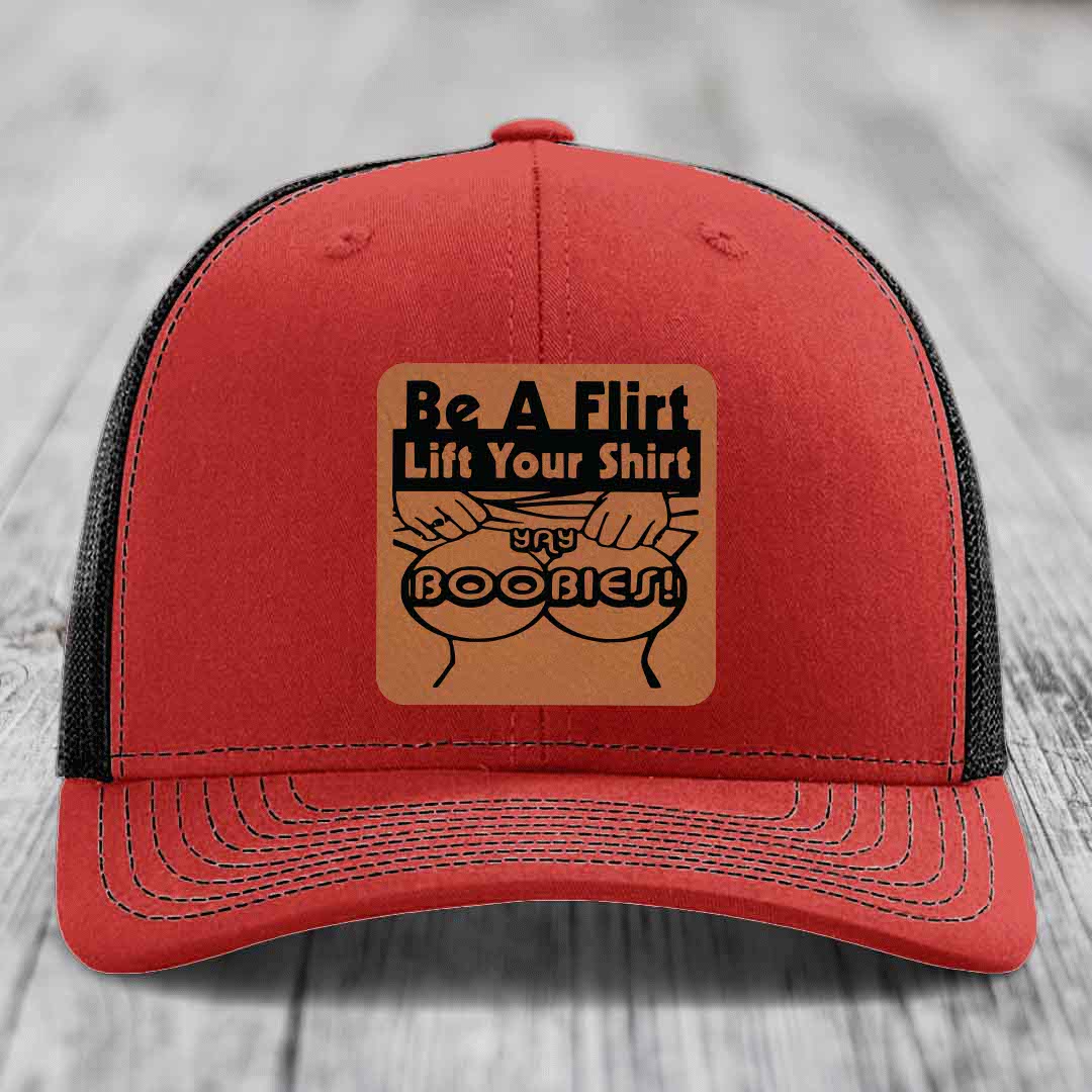 Be A Flirt Lift Your Shirt Yay Boobies! - Leather Patch Hat - Rawhide to Black Patch - Richardson 112 Snapback Trucker Hat