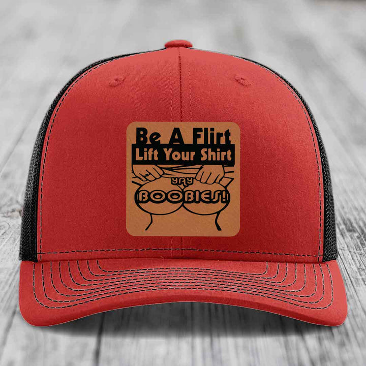 Be A Flirt Lift Your Shirt Yay Boobies! - Leather Patch Hat - Rawhide to Black Patch - Richardson 112 Snapback Trucker Hat