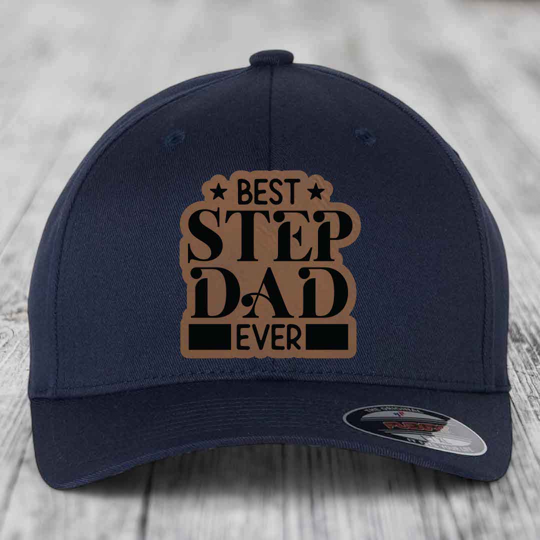 Best Step Dad Ever - Leather Patch Hat - Dark Brown to Black Patch - Flexfit 6277 Fitted Hat