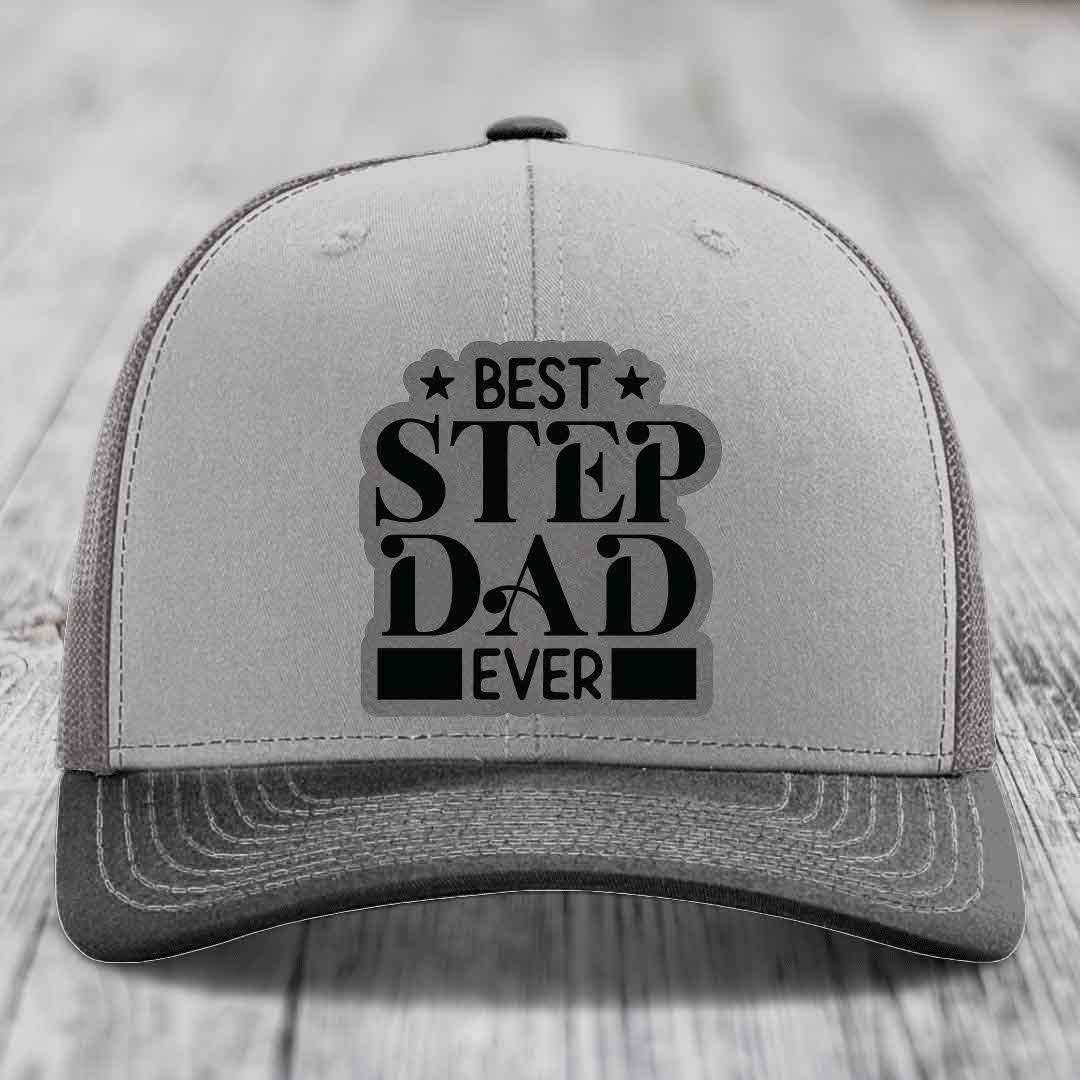 Best Step Dad Ever - Leather Patch Hat - Grey to Black Patch - Richardson 112 Snapback Trucker Hat