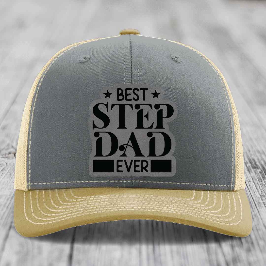 Best Step Dad Ever - Leather Patch Hat - Grey to Black Patch - Richardson 112 Snapback Trucker Hat