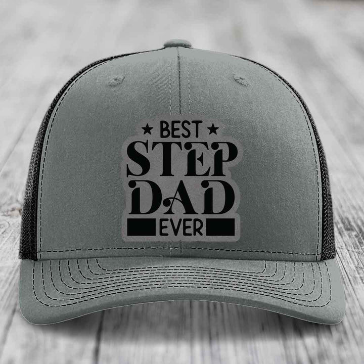 Best Step Dad Ever - Leather Patch Hat - Grey to Black Patch - Richardson 112 Snapback Trucker Hat