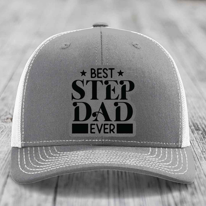 Best Step Dad Ever - Leather Patch Hat - Grey to Black Patch - Richardson 112 Snapback Trucker Hat