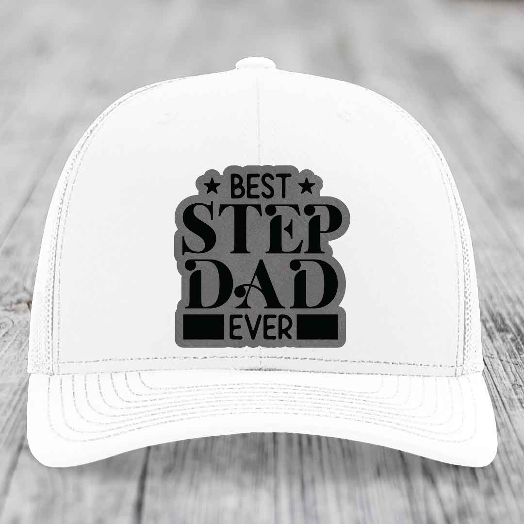 Best Step Dad Ever - Leather Patch Hat - Grey to Black Patch - Richardson 112 Snapback Trucker Hat