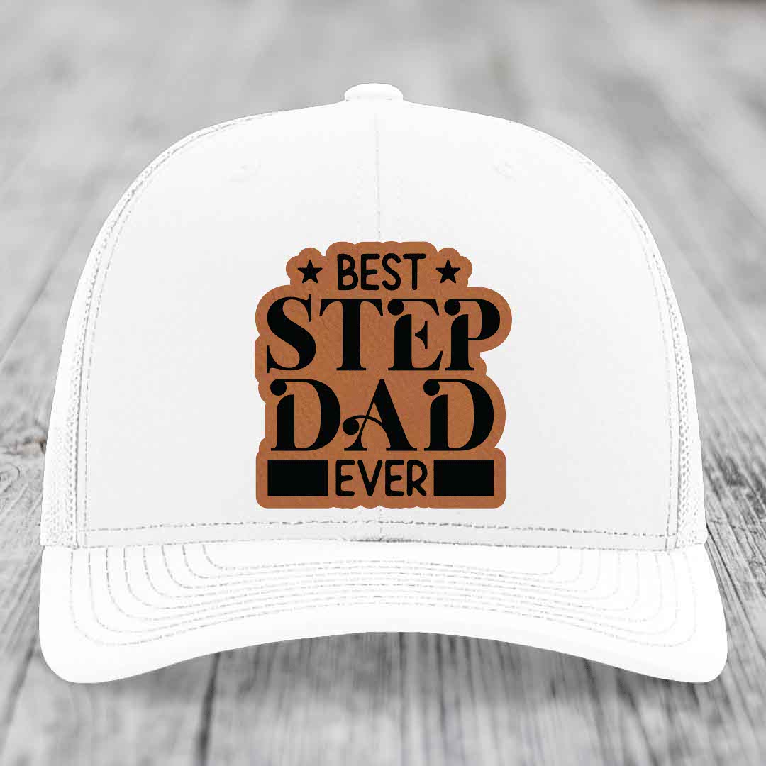 Best Step Dad Ever - Leather Patch Hat - Rawhide to Black Patch - Richardson 112 Snapback Trucker Hat