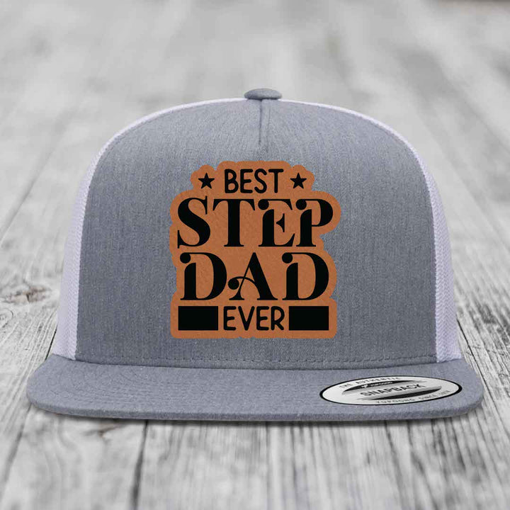 Best Step Dad Ever - Leather Patch Hat - Rawhide to Black Patch - Yupoong 6006 Snapback Flatbill Hat