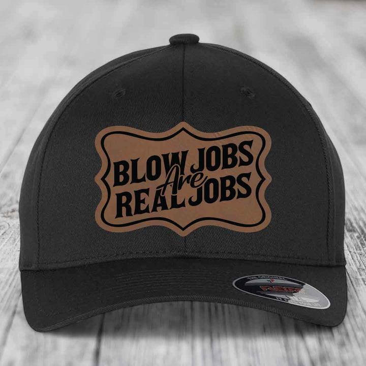 Blow Jobs Are Real Jobs v02 - Leather Patch Hat - Dark Brown to Black Patch - Flexfit 6277 Fitted Hat