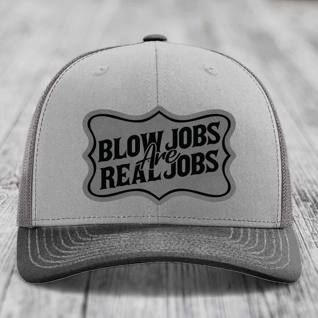 Blow Jobs Are Real Jobs v02 - Leather Patch Hat - Grey to Black Patch - Richardson 112 Snapback Trucker Hat