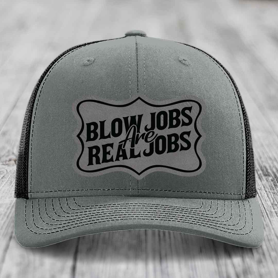 Blow Jobs Are Real Jobs v02 - Leather Patch Hat - Grey to Black Patch - Richardson 112 Snapback Trucker Hat