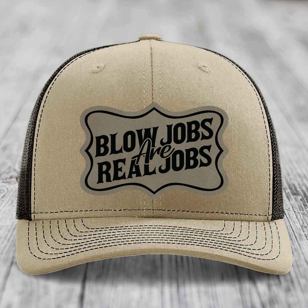 Blow Jobs Are Real Jobs v02 - Leather Patch Hat - Light Brown to Black Patch - Richardson 112 Snapback Trucker Hat