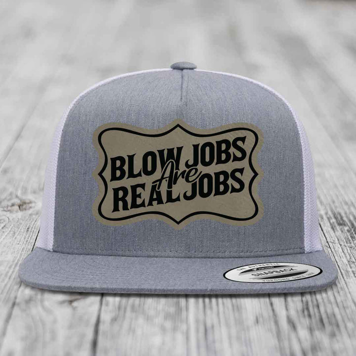 Blow Jobs Are Real Jobs v02 - Leather Patch Hat - Light Brown to Black Patch - Yupoong 6006 Snapback Flatbill Hat