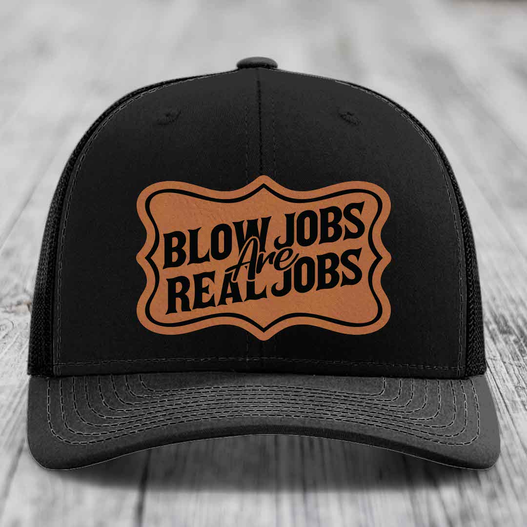 Blow Jobs Are Real Jobs v02 - Leather Patch Hat - Rawhide to Black Patch - Richardson 112 Snapback Trucker Hat
