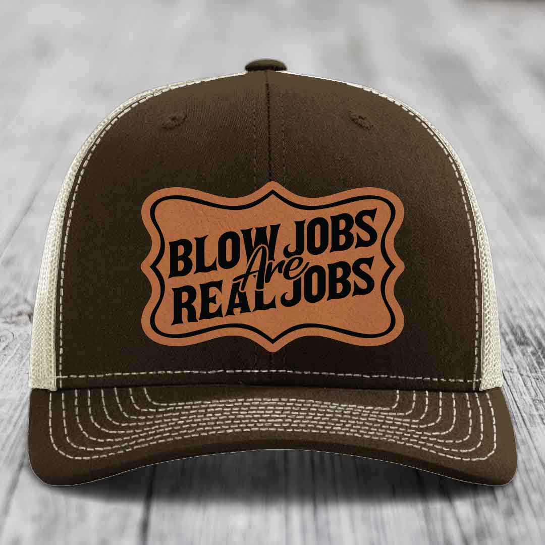Blow Jobs Are Real Jobs v02 - Leather Patch Hat - Rawhide to Black Patch - Richardson 112 Snapback Trucker Hat