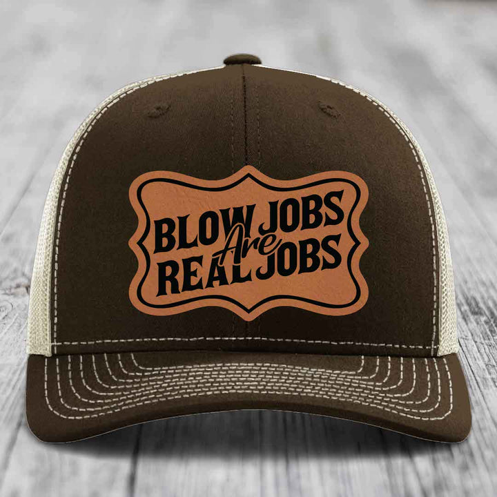 Blow Jobs Are Real Jobs v02 - Leather Patch Hat - Rawhide to Black Patch - Richardson 112 Snapback Trucker Hat