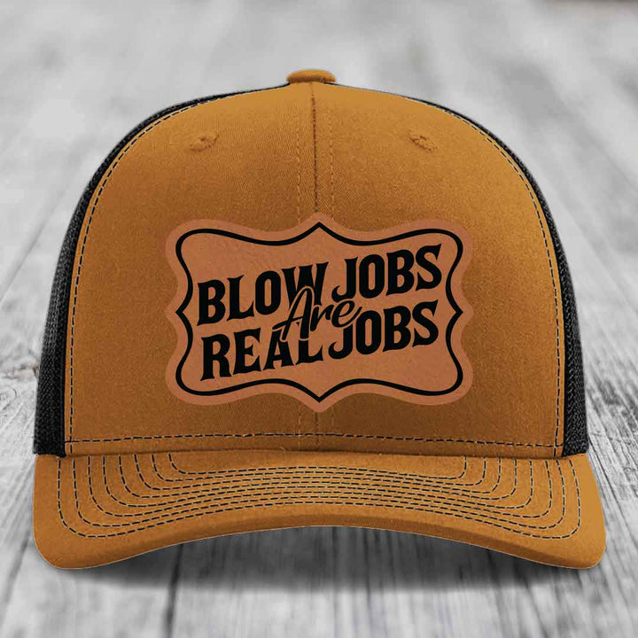 Blow Jobs Are Real Jobs v02 - Leather Patch Hat - Rawhide to Black Patch - Richardson 112 Snapback Trucker Hat