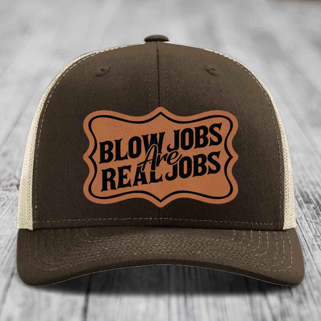 Blow Jobs Are Real Jobs v02 - Leather Patch Hat - Rawhide to Black Patch - Richardson 112 Snapback Trucker Hat