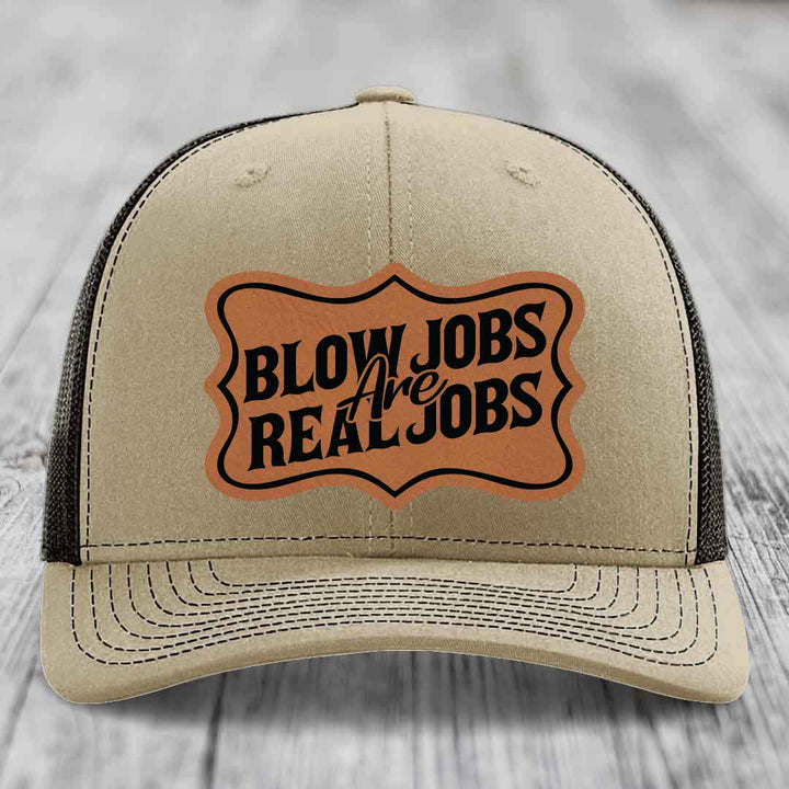 Blow Jobs Are Real Jobs v02 - Leather Patch Hat - Rawhide to Black Patch - Richardson 112 Snapback Trucker Hat