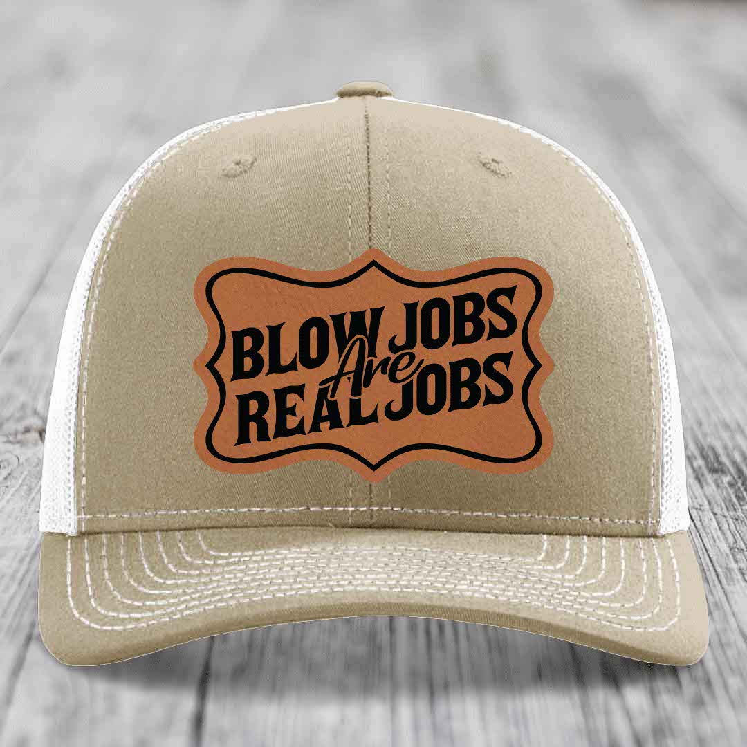 Blow Jobs Are Real Jobs v02 - Leather Patch Hat - Rawhide to Black Patch - Richardson 112 Snapback Trucker Hat