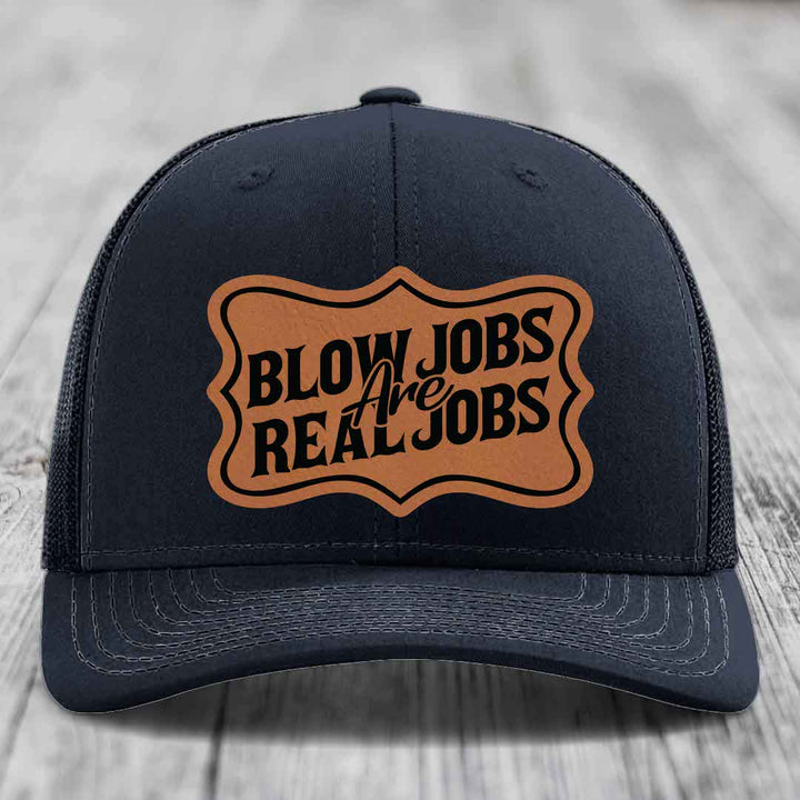 Blow Jobs Are Real Jobs v02 - Leather Patch Hat - Rawhide to Black Patch - Richardson 112 Snapback Trucker Hat