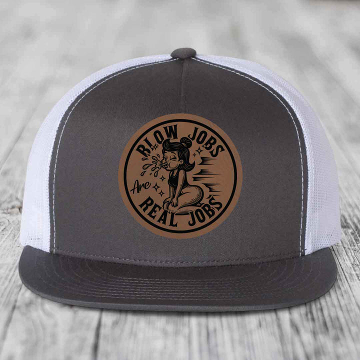 Blow Jobs Are Real Jobs - Leather Patch Hat - Dark Brown to Black Patch - Yupoong 6006 Snapback Flatbill Hat