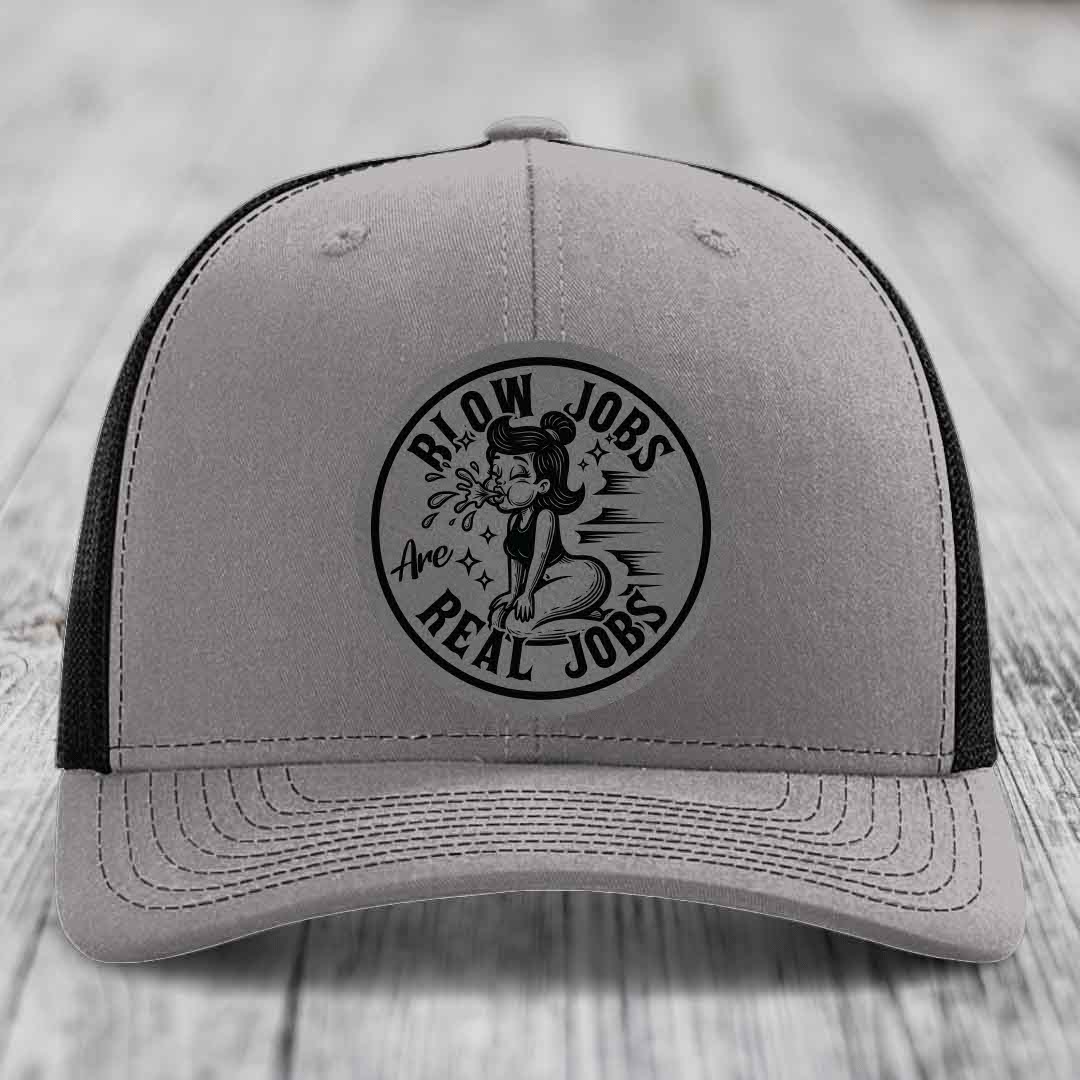 Blow Jobs Are Real Jobs - Leather Patch Hat - Grey to Black Patch - Richardson 112 Snapback Trucker Hat