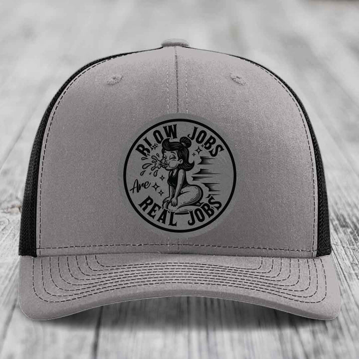 Blow Jobs Are Real Jobs - Leather Patch Hat - Grey to Black Patch - Richardson 112 Snapback Trucker Hat