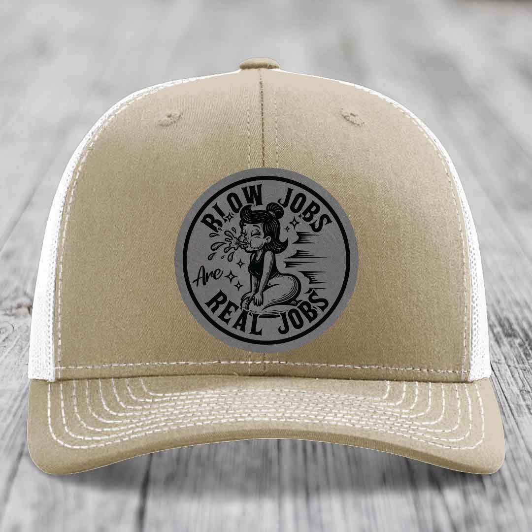 Blow Jobs Are Real Jobs - Leather Patch Hat - Grey to Black Patch - Richardson 112 Snapback Trucker Hat