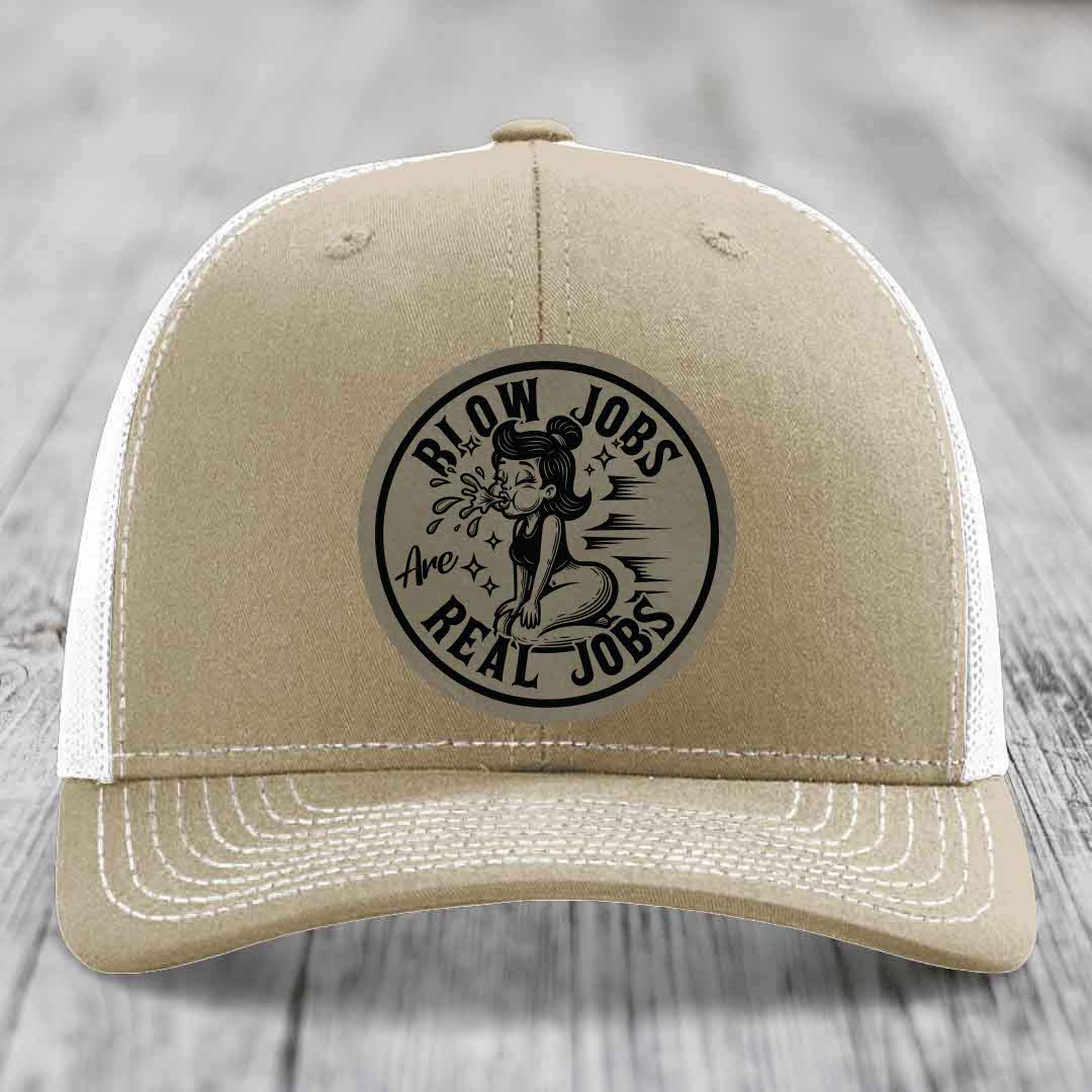 Blow Jobs Are Real Jobs - Leather Patch Hat - Light Brown to Black Patch - Richardson 112 Snapback Trucker Hat