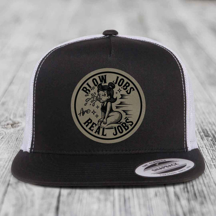 Blow Jobs Are Real Jobs - Leather Patch Hat - Light Brown to Black Patch - Yupoong 6006 Snapback Flatbill Hat