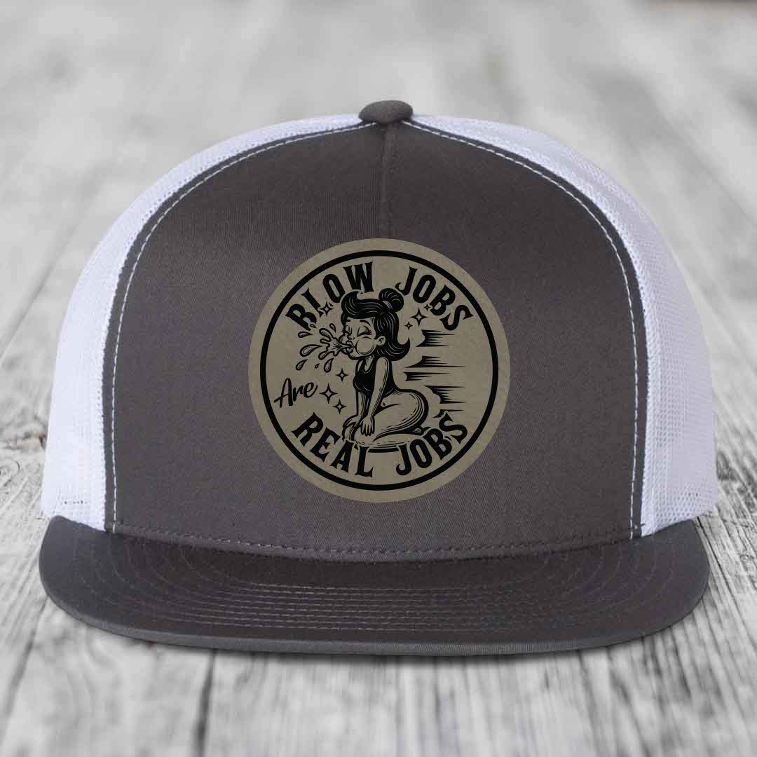 Blow Jobs Are Real Jobs - Leather Patch Hat - Light Brown to Black Patch - Yupoong 6006 Snapback Flatbill Hat