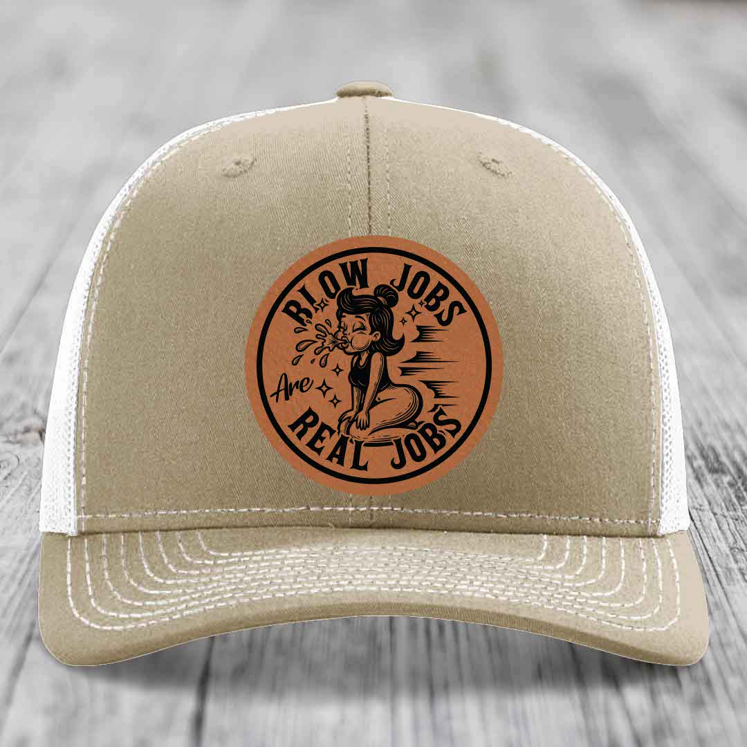Blow Jobs Are Real Jobs - Leather Patch Hat - Rawhide to Black Patch - Richardson 112 Snapback Trucker Hat