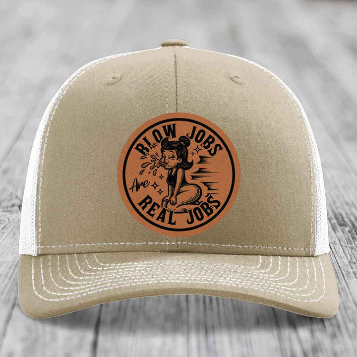 Blow Jobs Are Real Jobs - Leather Patch Hat - Rawhide to Black Patch - Richardson 112 Snapback Trucker Hat