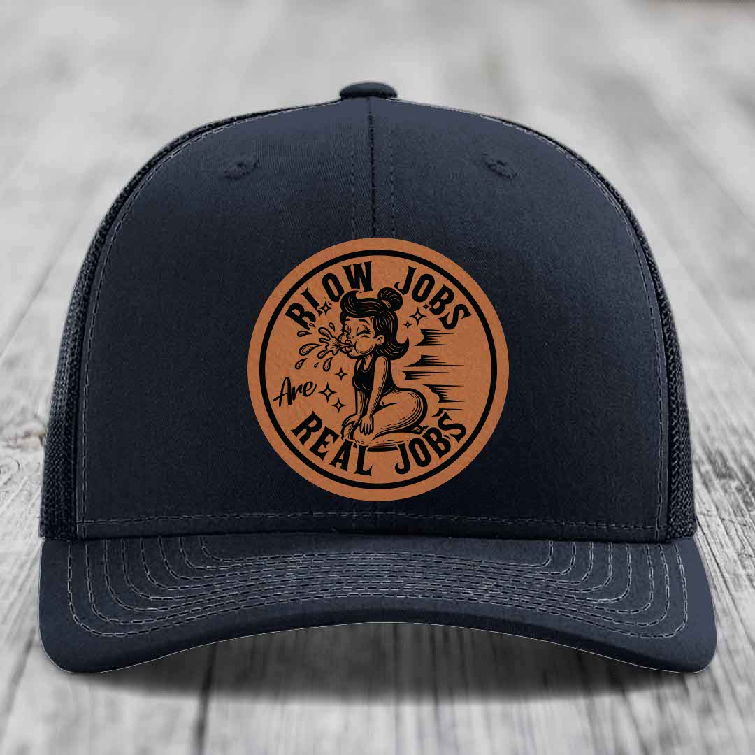 Blow Jobs Are Real Jobs - Leather Patch Hat - Rawhide to Black Patch - Richardson 112 Snapback Trucker Hat