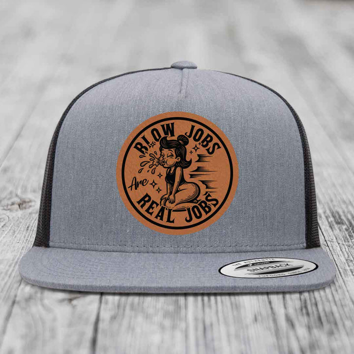 Blow Jobs Are Real Jobs - Leather Patch Hat - Rawhide to Black Patch - Yupoong 6006 Snapback Flatbill Hat