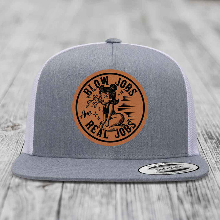 Blow Jobs Are Real Jobs - Leather Patch Hat - Rawhide to Black Patch - Yupoong 6006 Snapback Flatbill Hat