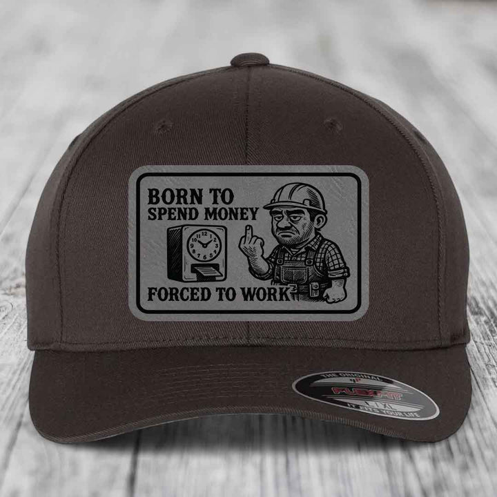 Born to Spend Money Forced to Work (Blue-Collar Rage) - Leather Patch Hat - Grey to Black Patch - Flexfit 6277 Fitted Hat