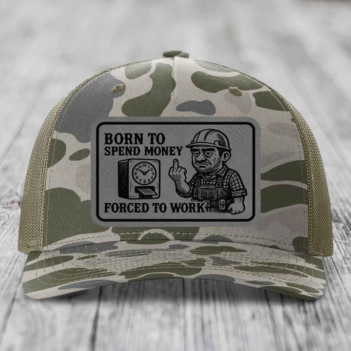 Born to Spend Money Forced to Work (Blue-Collar Rage) - Leather Patch Hat - Grey to Black Patch - Richardson 112PFP Snapback Trucker Hat