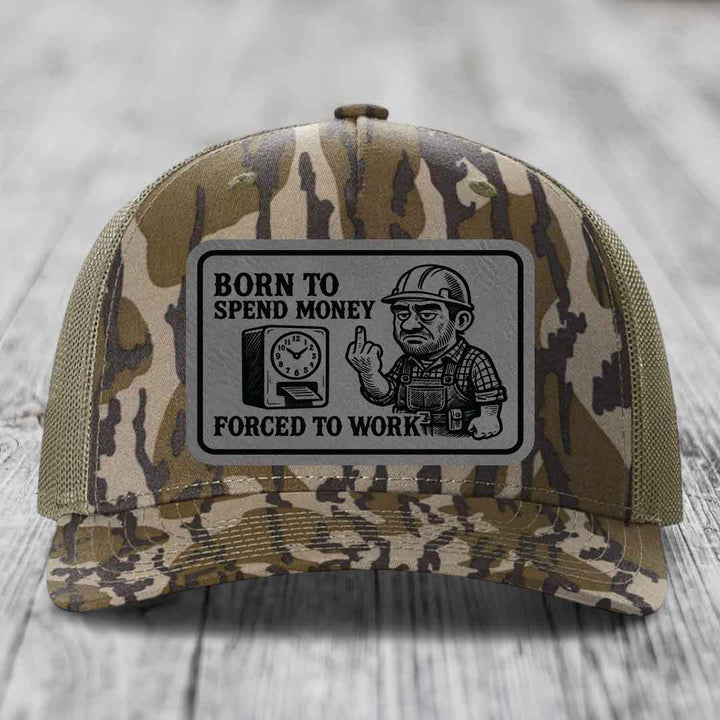 Born to Spend Money Forced to Work (Blue-Collar Rage) - Leather Patch Hat - Grey to Black Patch - Richardson 112PFP Snapback Trucker Hat
