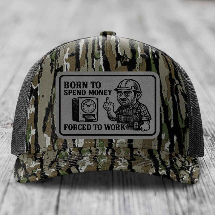 Born to Spend Money Forced to Work (Blue-Collar Rage) - Leather Patch Hat - Grey to Black Patch - Richardson 112PFP Snapback Trucker Hat