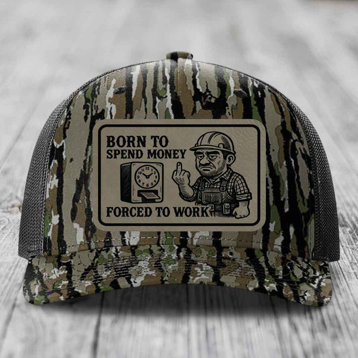 Born to Spend Money Forced to Work (Blue-Collar Rage) - Leather Patch Hat - Light Brown to Black Patch - Richardson 112PFP Snapback Trucker Hat