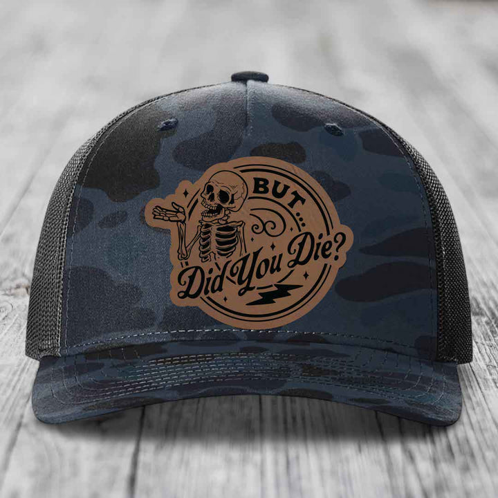 But Did You Die? - Leather Patch Hat - Dark Brown to Black Patch - Richardson 112PFP Snapback Trucker Hat