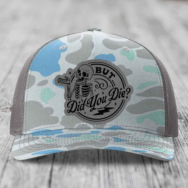 But Did You Die? - Leather Patch Hat - Grey to Black Patch - Richardson 112PFP Snapback Trucker Hat