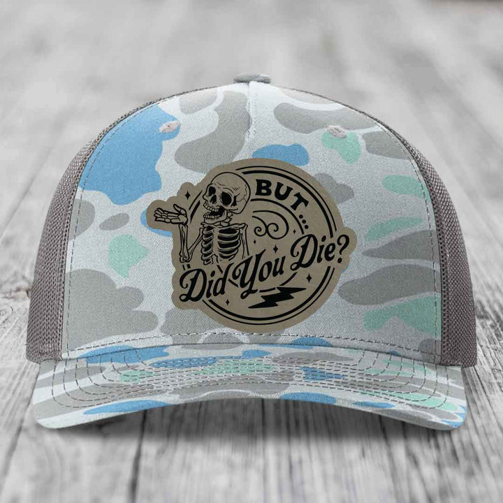 But Did You Die? - Leather Patch Hat - Light Brown to Black Patch - Richardson 112PFP Snapback Trucker Hat