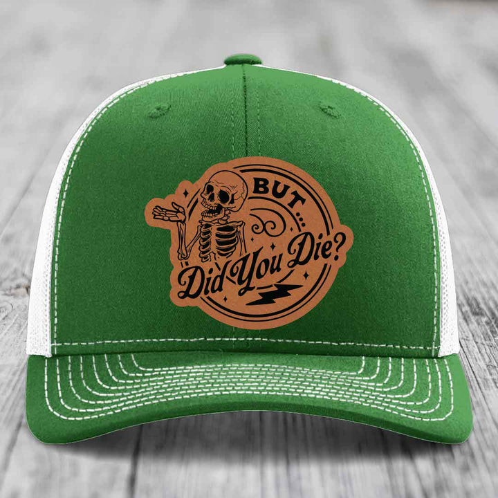 But Did You Die? - Leather Patch Hat - Rawhide to Black Patch - Richardson 112 Snapback Trucker Hat