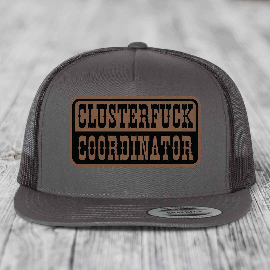 Cluster F*ck Coordinator - Leather Patch Hat - Dark Brown to Black Patch - Yupoong 6006 Snapback Flatbill Hat