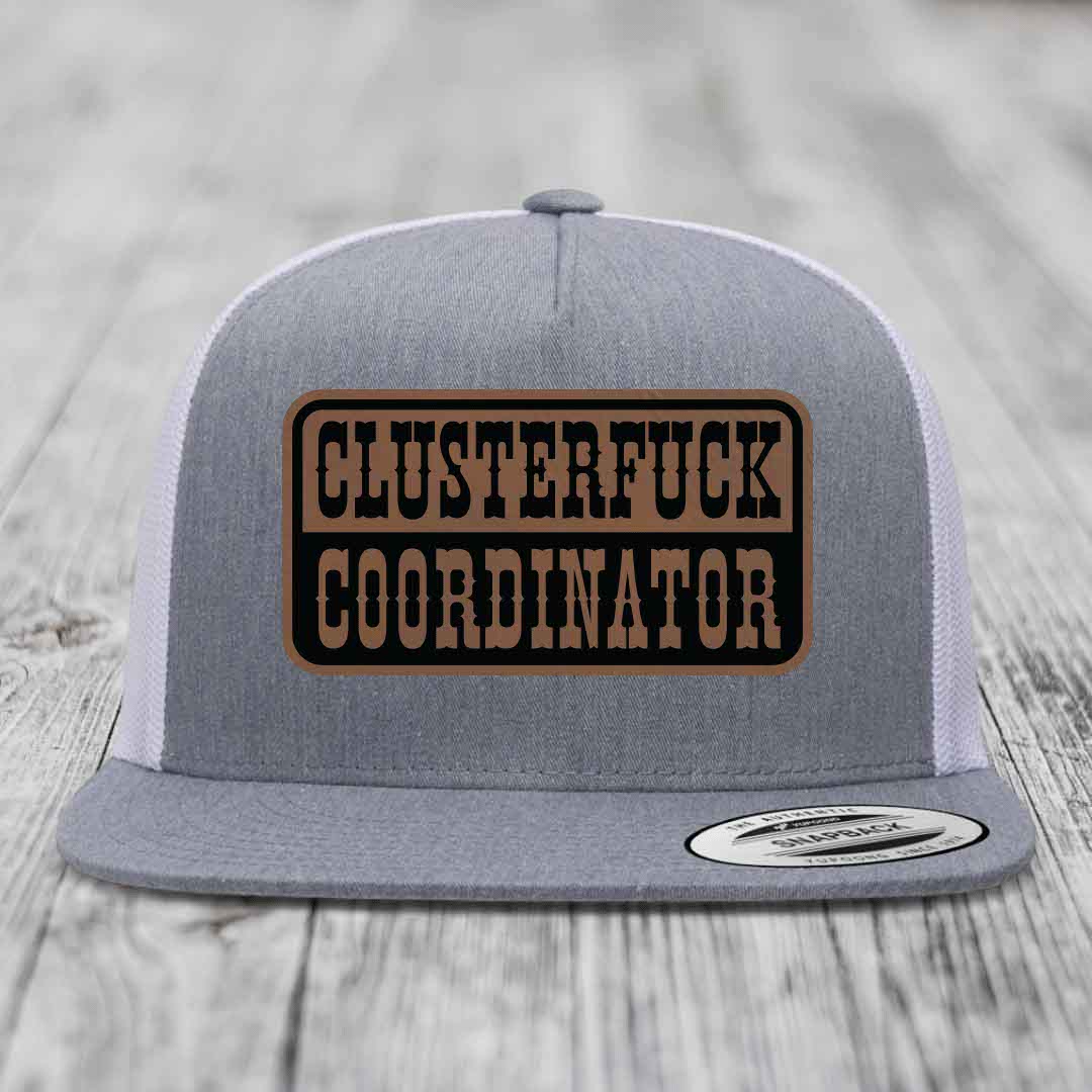 Cluster F*ck Coordinator - Leather Patch Hat - Dark Brown to Black Patch - Yupoong 6006 Snapback Flatbill Hat